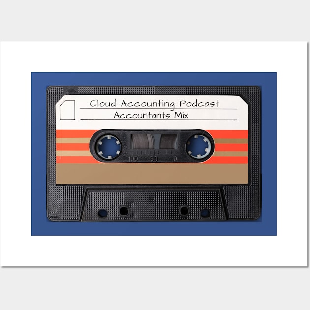 Accountants Mix Tape Wall Art by Cloud Accounting Podcast